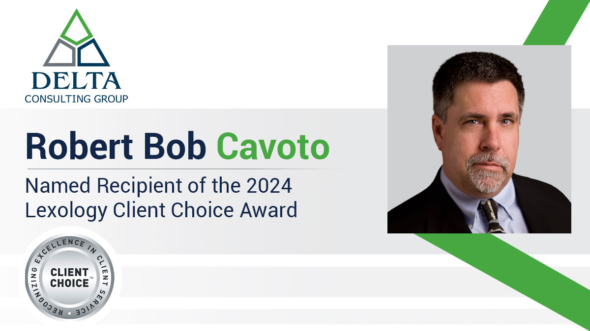 Bob Cavoto Named Recipient of the 2024 Lexology Client Choice Award