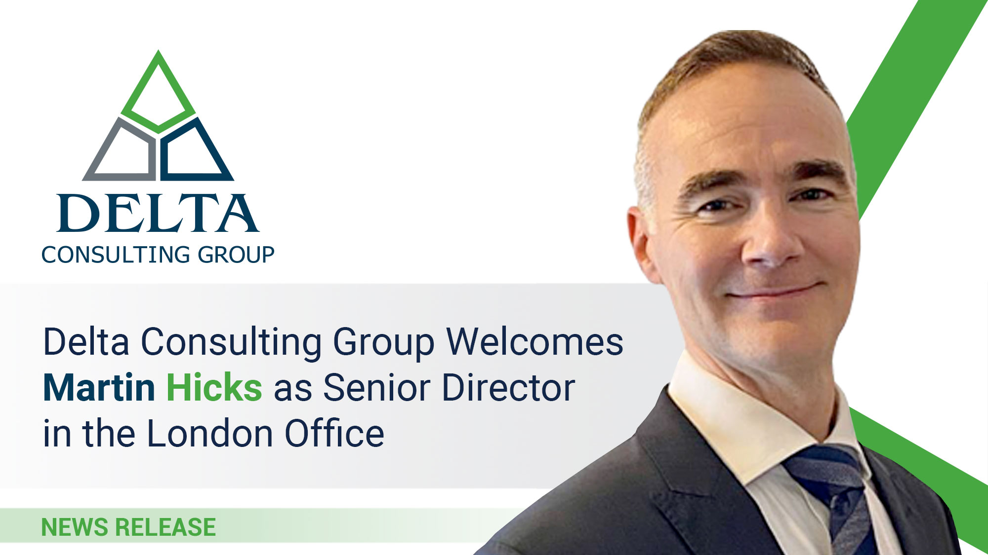 Delta Consulting Group Welcomes Martin Hicks as Senior Director in the London Office