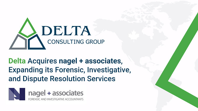 Delta Consulting Group Acquires nagel + associates, Expanding its Forensic, Investigative, and Dispute Resolution Services