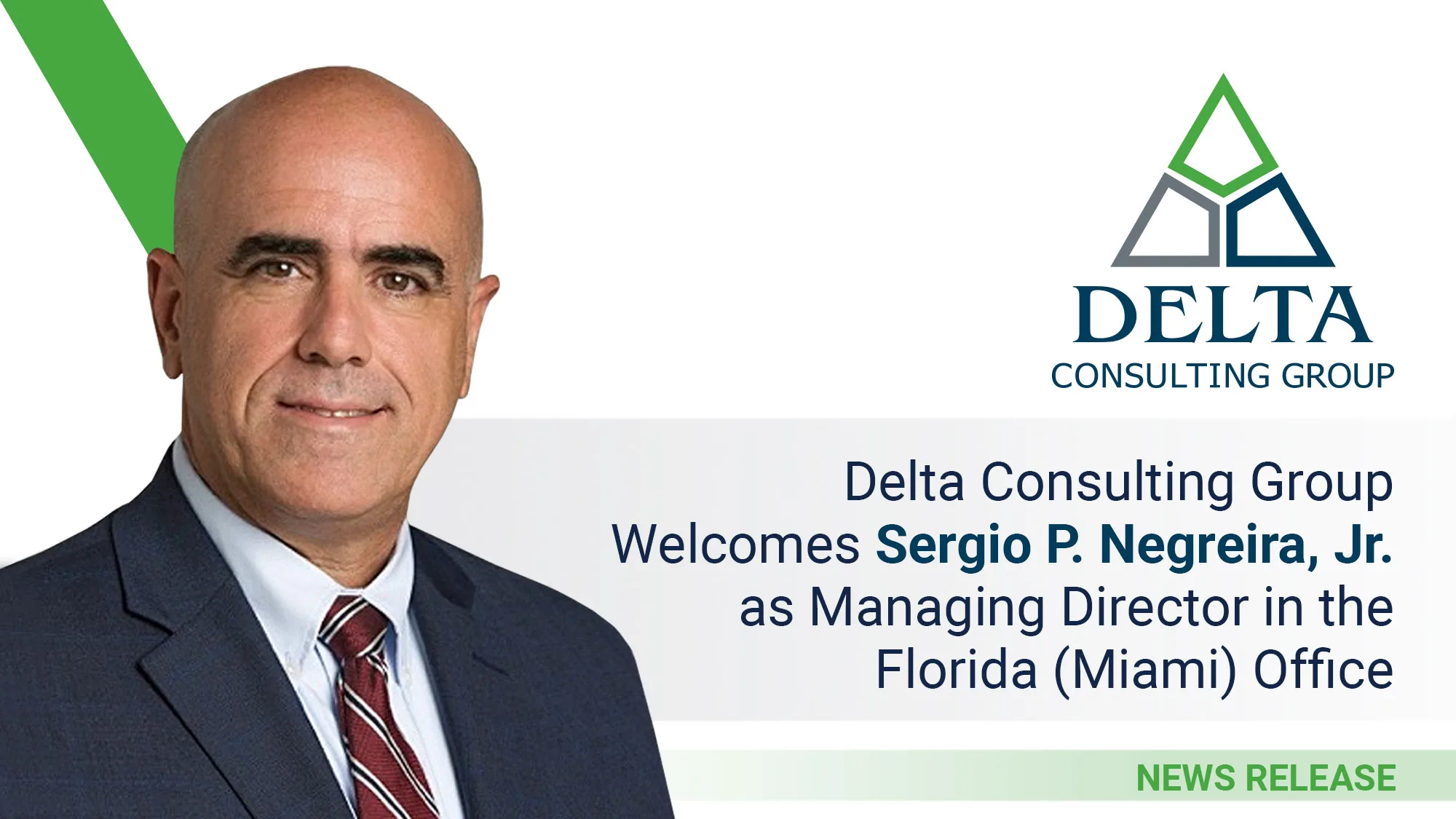 Delta Consulting Group Welcomes Sergio P. Negreira, Jr. as Managing Director