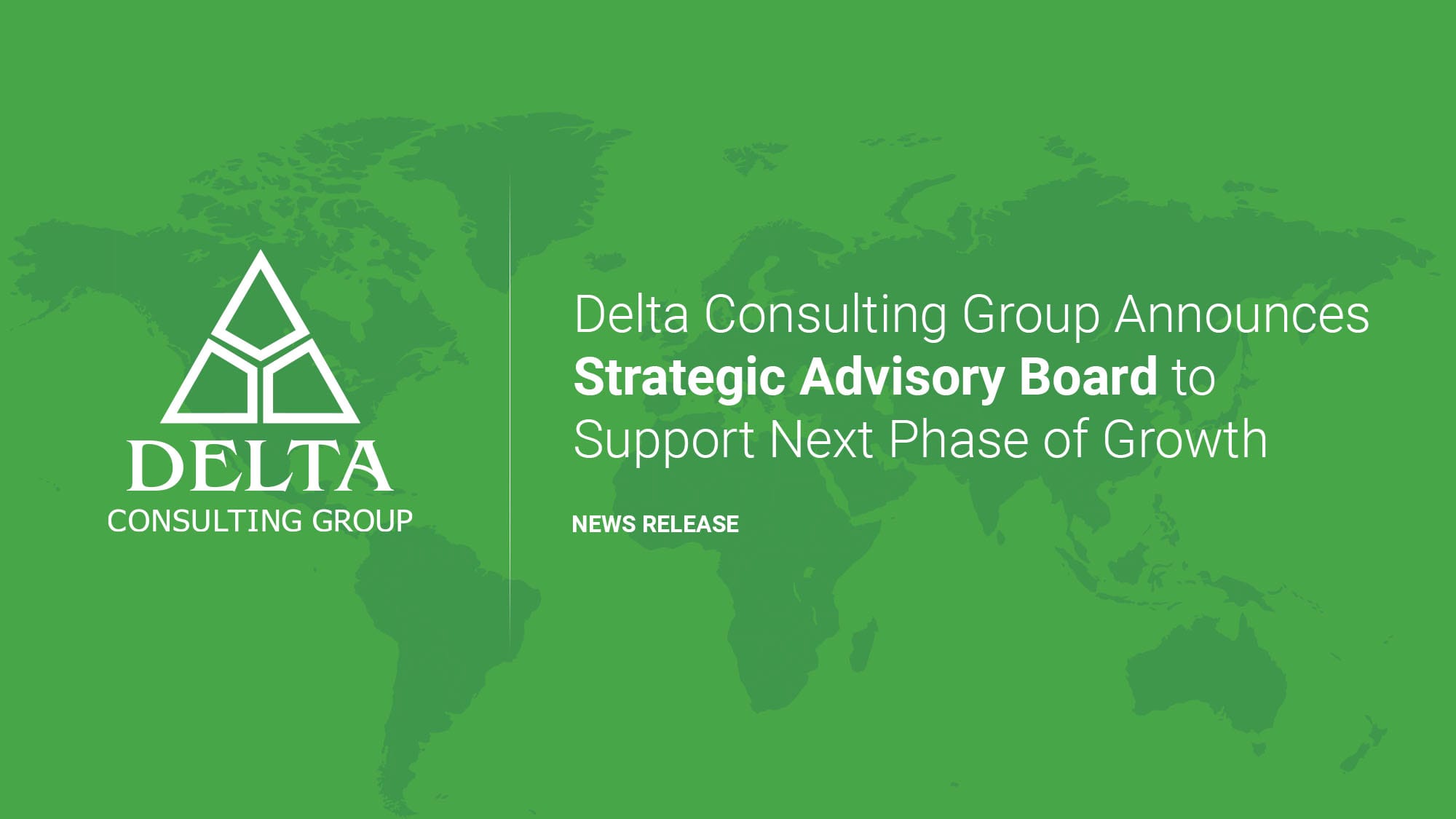 Delta Consulting Group Announces Strategic Advisory Board to Support Next Phase of Growth