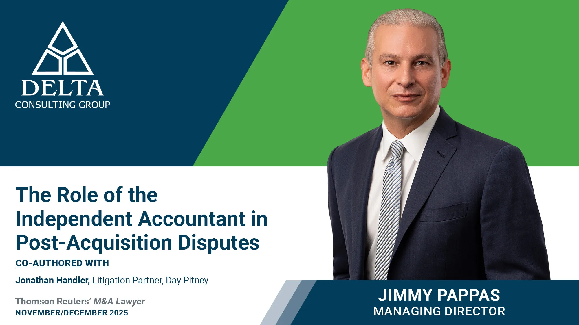 The Role of the Independent Accountant in Post-Acquisition Disputes 4 - Delta Consulting Group The Role of the Independent Accountant in Post-Acquisition Disputes