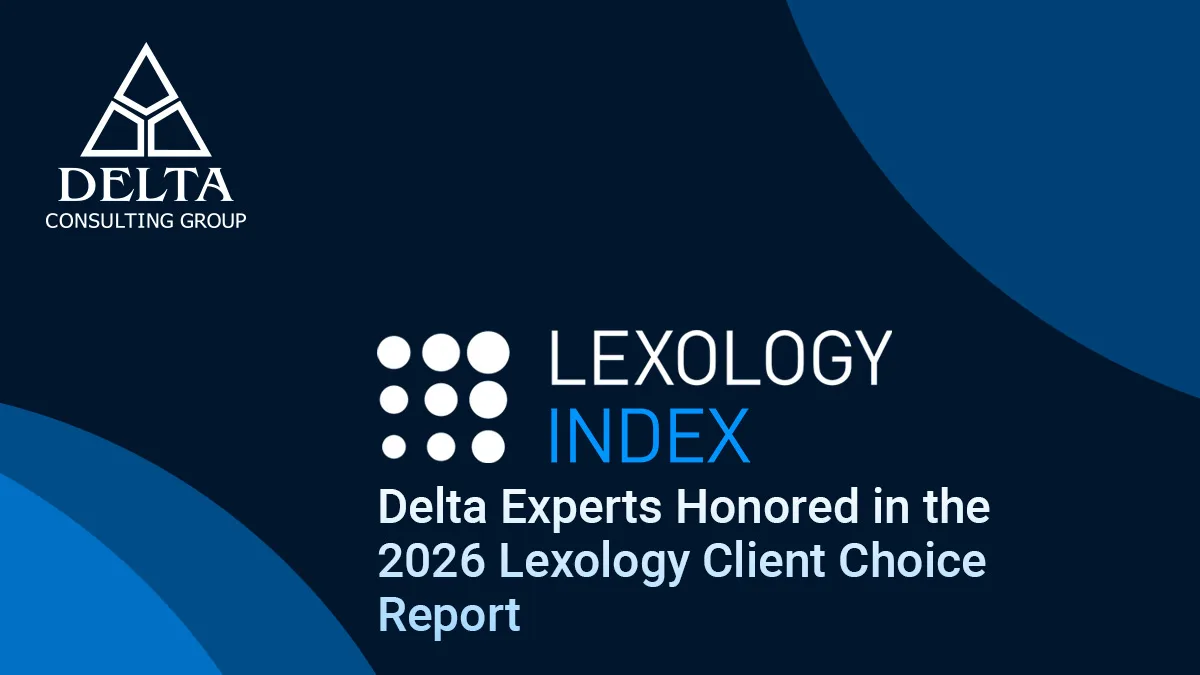 Delta Professionals Recognized with Prestigious Lexology Client Choice Awards 6 - Delta Consulting Group Delta Professionals Recognized with Prestigious Lexology Client Choice Awards
