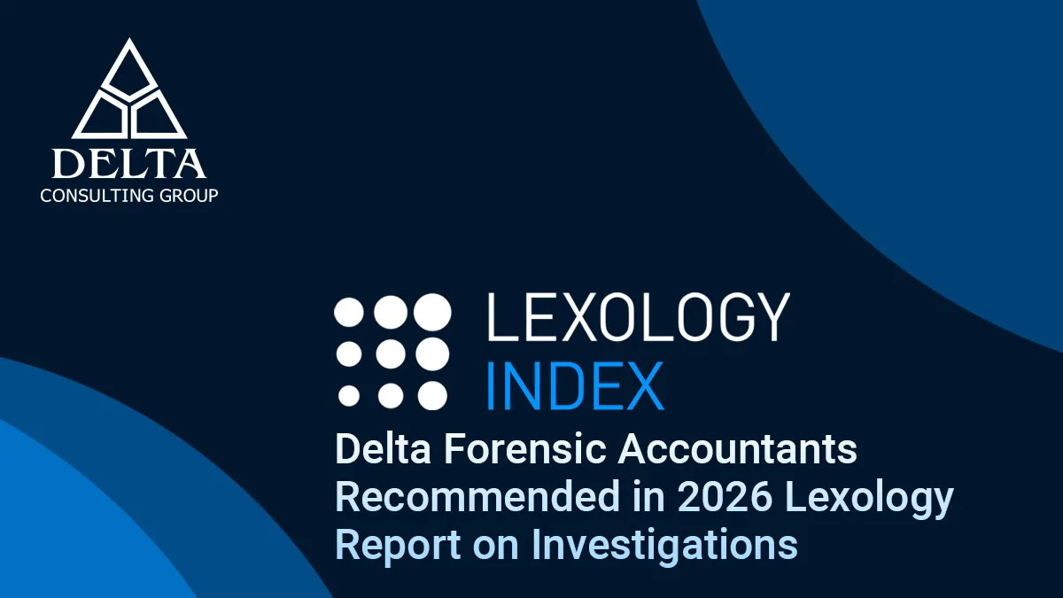 Delta Forensic Accountants Recognized in 2026 Lexology Report on Investigations