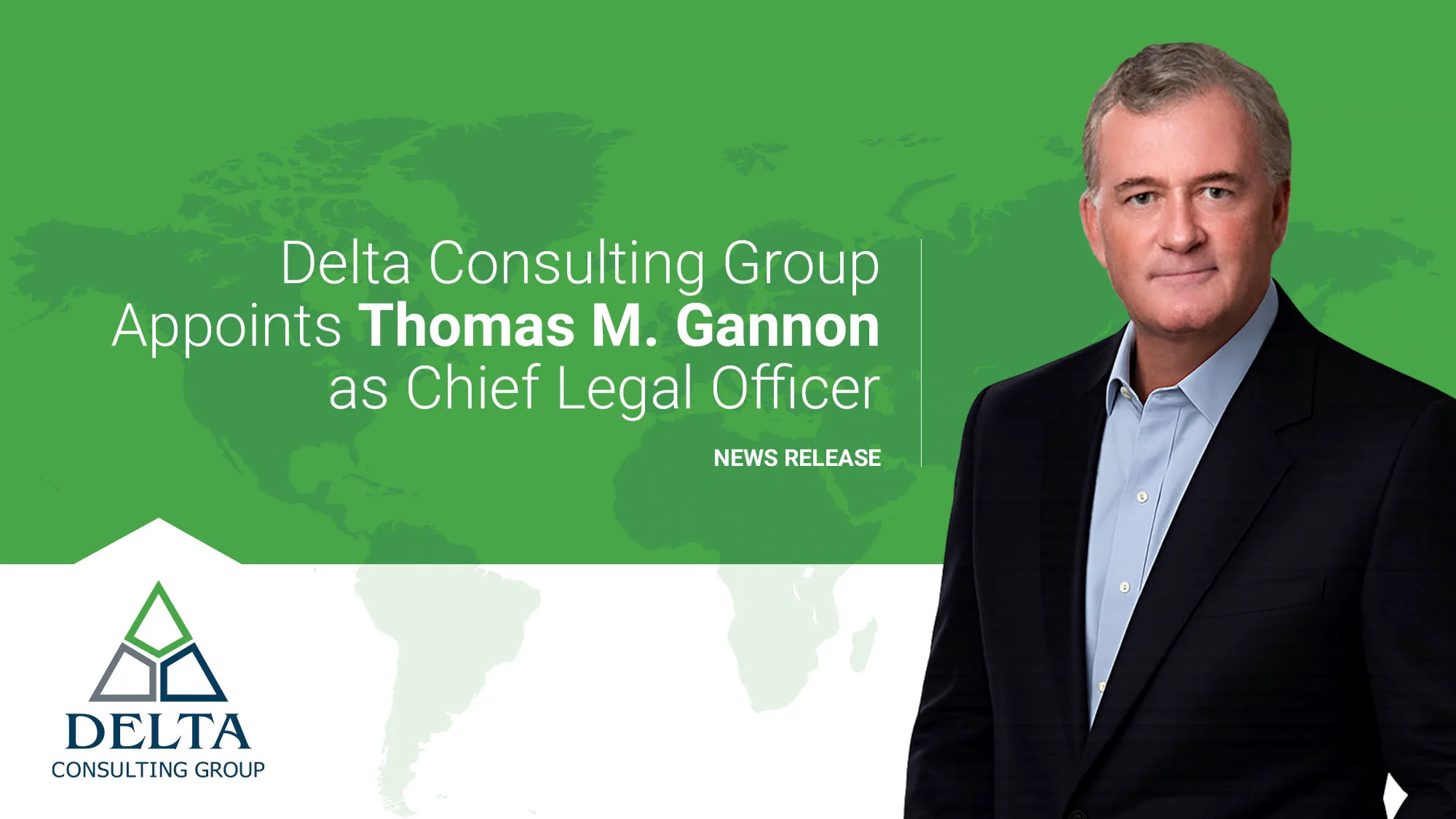 Delta Consulting Group Appoints Thomas M. Gannon as Chief Legal Officer